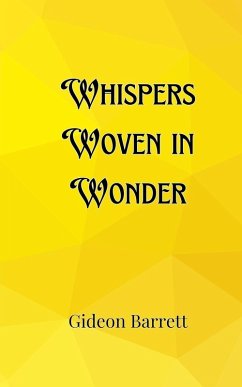 Whispers Woven in Wonder - Barrett, Gideon