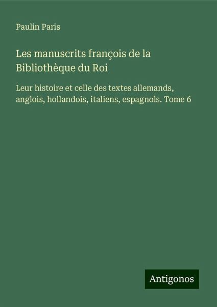 Les manuscrits françois de la Bibliothèque du Roi