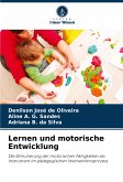 Lernen und motorische Entwicklung Lernen und motorische Entwicklung