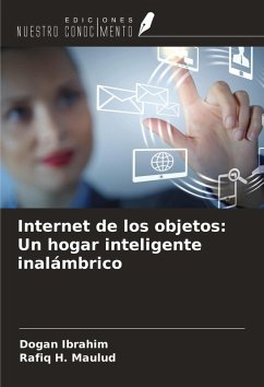 Internet de los objetos: Un hogar inteligente inalámbrico - Ibrahim, Dogan; Maulud, Rafiq H.