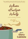 Where Hunger Waits Where Hunger Waits