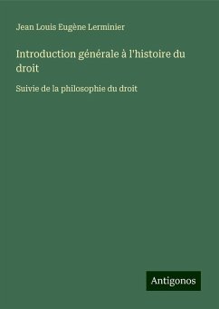 Introduction générale à l'histoire du droit - Lerminier, Jean Louis Eugène