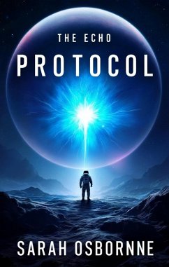 The Echo Protocol (eBook, ePUB) - Osbornne, Sarah