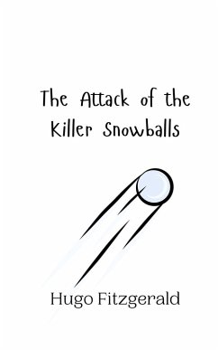 The Attack of the Killer Snowballs - Fitzgerald, Hugo