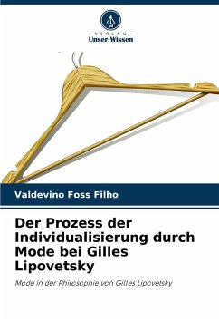 Der Prozess der Individualisierung durch Mode bei Gilles Lipovetsky - Foss Filho, Valdevino