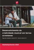 Desenvolvimento da criatividade musical em terras ucranianas Desenvolvimento da criatividade musical em terras ucranianas