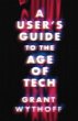 A User's Guide to the Age of Tech - Bild 1