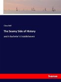 The Seamy Side of History The Seamy Side of History