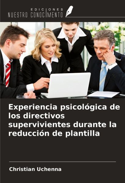 Experiencia psicológica de los directivos supervivientes durante la reducción de plantilla