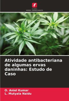 Atividade antibacteriana de algumas ervas daninhas: Estudo de Caso - Aniel Kumar, O.;Mutyala Naidu, L.