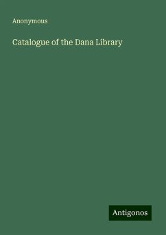 Catalogue of the Dana Library - Anonymous