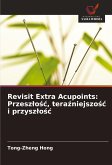 Revisit Extra Acupoints: Przesz¿o¿¿, tera¿niejszo¿¿ i przysz¿o¿¿