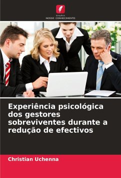 Experiência psicológica dos gestores sobreviventes durante a redução de efectivos - Uchenna, Christian