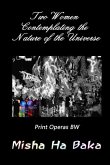 Two Women Contemplating the Nature of the Universe Print Operas Two Women Contemplating the Nature of the Universe Print Operas