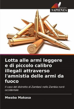 Cover Lotta alle armi leggere e di piccolo calibro illegali attraverso l'amnistia delle armi da fuoco