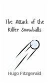 The Attack of the Killer Snowballs The Attack of the Killer Snowballs