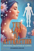 The Law of Attraction The Law of Attraction