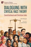 Dialoguing with Critical Race Theory Dialoguing with Critical Race Theory