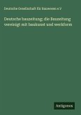 Deutsche bauzeitung; die Bauzeitung vereinigt mit baukunst und werkform