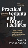 Practical Vedanta and other lectures Practical Vedanta and other lectures