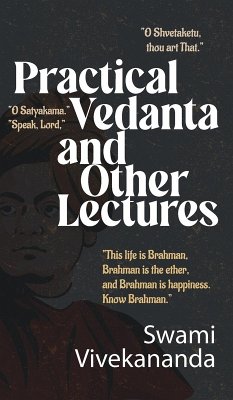Practical Vedanta and other lectures - Vivekananda, Swami