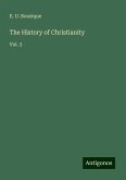 The History of Christianity The History of Christianity