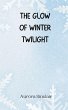 The Glow of Winter Twilight - Bild 1