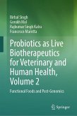 Probiotics as Live Biotherapeutics for Veterinary and Human Health, Volume 2 (eBook, PDF) Probiotics as Live Biotherapeutics for Veterinary and Human Health, Volume 2 (eBook, PDF)