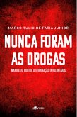 Nunca foram as Drogas (eBook, ePUB)