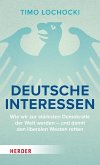 Deutsche Interessen (eBook, ePUB) Deutsche Interessen (eBook, ePUB)