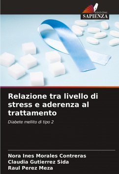 Relazione tra livello di stress e aderenza al trattamento - Morales Contreras, Nora Ines;Sida, Claudia Gutierrez;Meza, Raul Perez