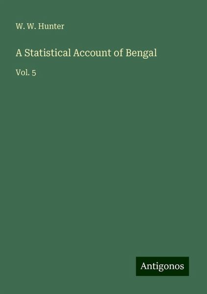 A Statistical Account of Bengal A Statistical Account of Bengal