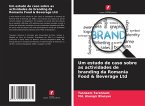 Um estudo de caso sobre as actividades de branding da Romania Food & Beverage Ltd