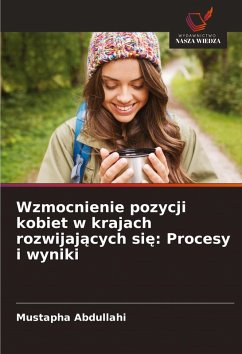 Cover Wzmocnienie pozycji kobiet w krajach rozwijaj¿cych si¿: Procesy i wyniki
