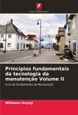 Princípios fundamentais da tecnologia da manutenção Volume II Princípios fundamentais da tecnologia da manutenção Volume II