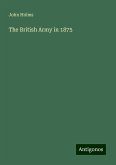 The British Army in 1875 The British Army in 1875