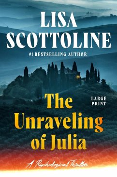 The Unraveling of Julia - Scottoline, Lisa