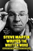 Steve Martin Writes the Written Word Steve Martin Writes the Written Word