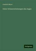 Ueber Schussverletzungen des Auges