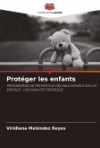 Protéger les enfants Protéger les enfants