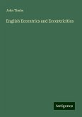 English Eccentrics and Eccentricities English Eccentrics and Eccentricities