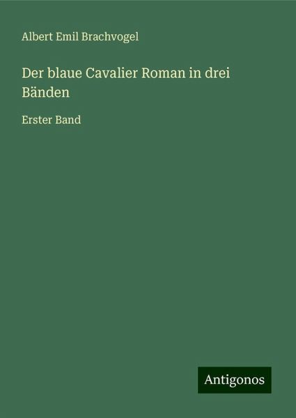 Der blaue Cavalier Roman in drei Bänden