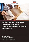 Efficacité de l'antigène paramyosine pour l'immunodiagnostic de la fasciolose Efficacité de l'antigène paramyosine pour l'immunodiagnostic de la fasciolose