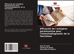 Efficacité de l'antigène paramyosine pour l'immunodiagnostic de la fasciolose - El Amir, Azza;El Deeb, Somaya;Abo El Hakam, Hany