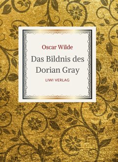 Cover Oscar Wilde: Das Bildnis des Dorian Gray. Vollständige Neuausgabe der Übersetzung von Alfred Wechsler