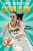 Epic Athletes: Caitlin Clark Epic Athletes: Caitlin Clark