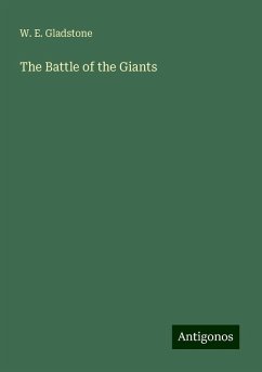 The Battle of the Giants - Gladstone, W. E.