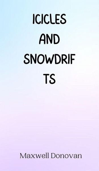 Icicles and Snowdrifts