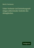 Ueber Verfasser und Entstehungszeit einiger alliterirender Gedichte des Altenglischen. Ueber Verfasser und Entstehungszeit einiger alliterirender Gedichte des Altenglischen.