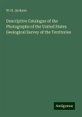 Descriptive Catalogue of the Photographs of the United States Geological Survey of the Territories Descriptive Catalogue of the Photographs of the United States Geological Survey of the Territories